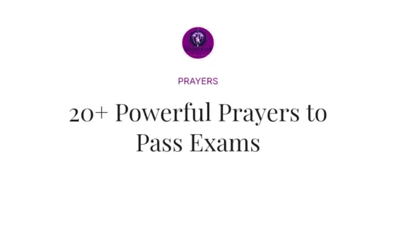 20+ Powerful Prayers to Pass Exams