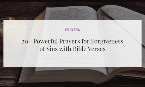 20+ Powerful Prayers for Forgiveness of Sins with Bible Verses