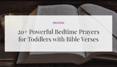 20+ Powerful Bedtime Prayers for Toddlers with Bible Verses