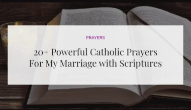 20+ Powerful Catholic Prayers For My Marriage with Scriptures