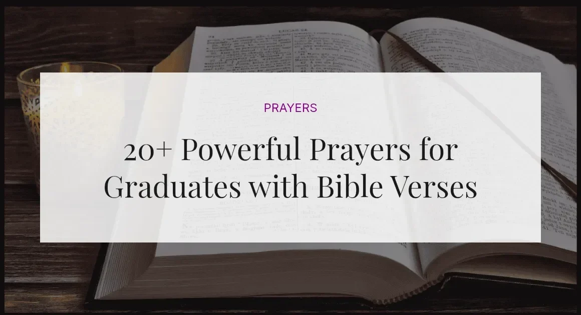 20+ Powerful Prayers for Graduates with Bible Verses