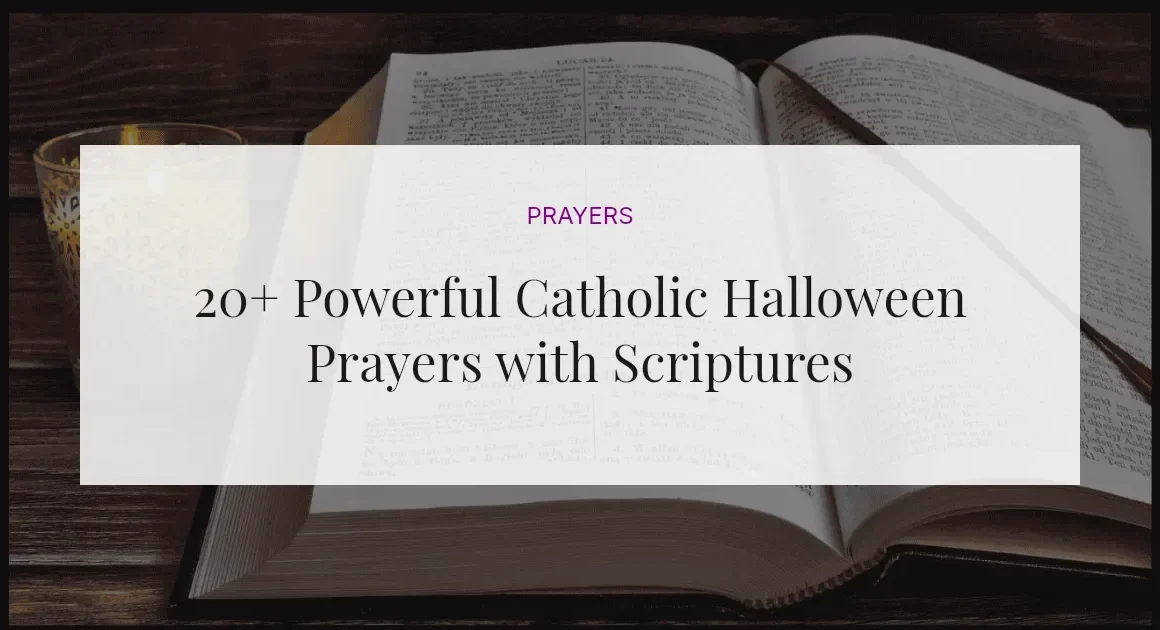 20+ Powerful Catholic Halloween Prayers with Scriptures