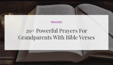 20+ Powerful Prayers For Grandparents With Bible Verses