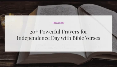 20+ Powerful Prayers for Independence Day with Bible Verses