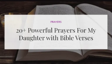 20+ Powerful Prayers For My Daughter with Bible Verses