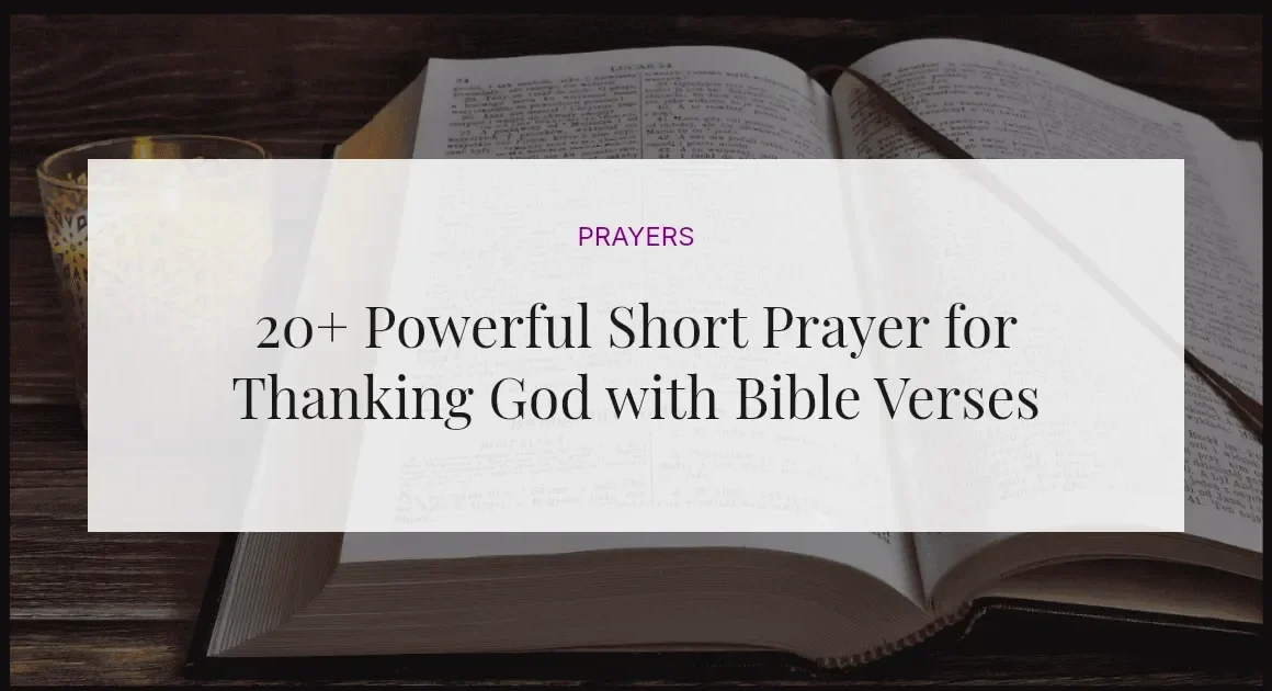 20+ Powerful Short Prayer for Thanking God with Bible Verses