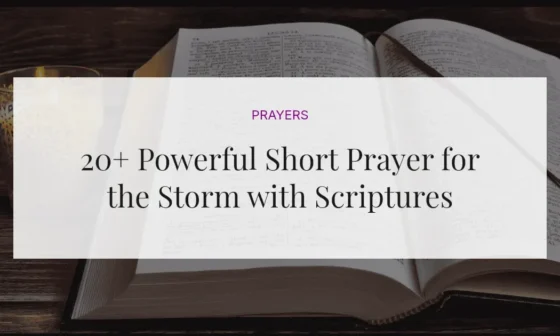 20+ Powerful Short Prayer for the Storm with Scriptures