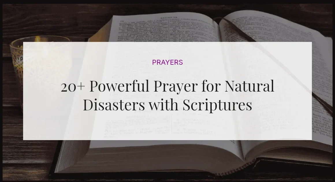 20+ Powerful Prayer for Natural Disasters with Scriptures