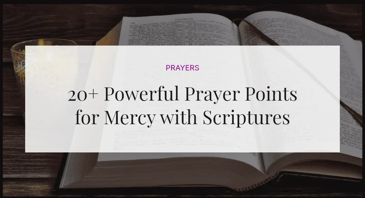 20+ Powerful Prayer Points for Mercy with Scriptures