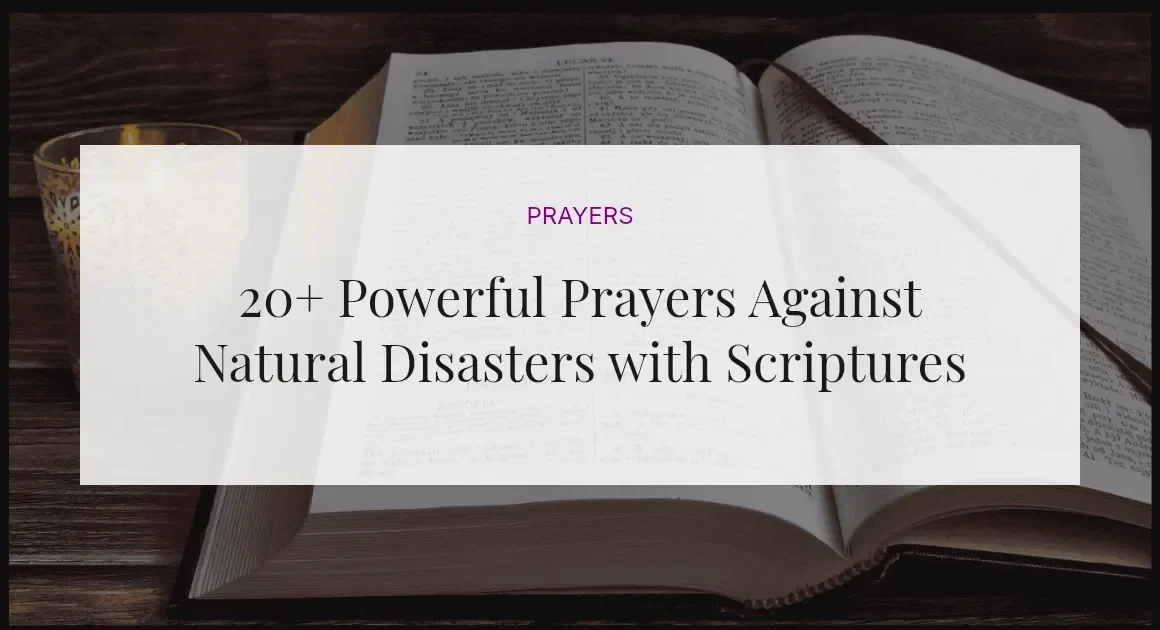 20+ Powerful Prayers Against Natural Disasters with Scriptures
