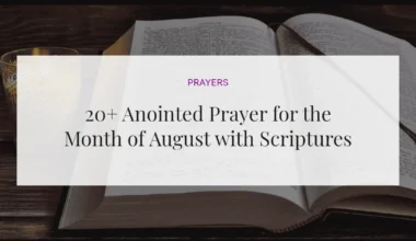 20+ Anointed Prayer for the Month of August with Scriptures